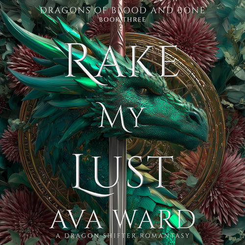 Rake My Lust: Dragons of Blood and Bone Book 3 (Audio)